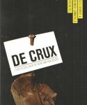 Dekker, Cees & Reinier Sonneveld (red.) - De crux. Christenen over de kern van hun geloof Dekker, Cees & Reinier Sonneveld (red.) - De crux. Christenen over de kern van hun geloof