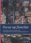 Diverse auteurs - WRR Rapporten 71 - Focus op functies. Uitdagingen voor een toekomstig mediabeleid
