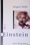 Neffe, Jürgen - Einstein: Eine Biographie