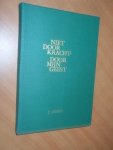 Groen, J. - Niet door kracht - door mijn geest