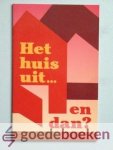 Poort, Ds. J.J. - Het huis uit... en dan?