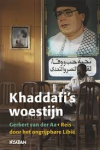 Aa, Gerbert van der - KHADDAFI'S WOESTIJN - Reis door het ongrijpbare Libië
