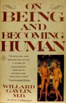 Willard Gaylin 58619 - On Being and Becoming Human