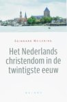 MEIJERING, Eginhard - Het Nederlands christendom in de twintigste eeuw