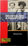 Utz, Richard - Medievalism A Manifesto