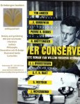 Anbeek Ton; S. Vestdijk, J. Weverbergh, F. Bordewijk, - Over Conserve, De eerste roman van Willem Frederik Hermans