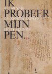 Lodewick, H. J. M. F. - Ik probeer mijn pen: Atlas van de Nederlandse letterkunde