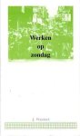 Westert, J. - Werken op zondag