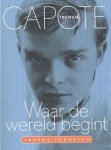 Truman Capote - Waar de wereld begint