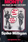 Milligan, Spike - Monty: His Part in My Victory