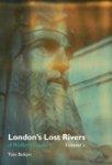 Tom Bolton 162029 - London's Lost Rivers, Volume 2