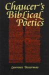 Lawrence L. Besserman - Chaucer's Biblical Poetics