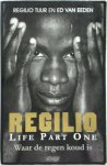 Regilio Tuur, Ed van Eeden - Regilio - Life part one waar de regen koud is