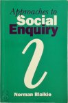 Norman Blaikie - Approaches to Social Enquiry