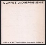 Evangelisch-Lutherische Berggemeinde. <Frankfurt, Main>. - 10 Jahre Studio Berggemeinde - : Josef Albers, Joachim Albrecht, Hermann Abrell ...