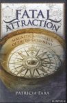 Fara, Patricia - Fatal Attraction. Magnetic Mysteries of the Enlightenment