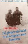 Jan Mulder 58584 - Zij gingen de lucht in als engelen met heimwee over de kunst van het vliegen