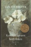 Siebelink,Jan - Knielen op een bed violen