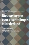  - Nieuwe wegen voor vluchtelingen in Nederland