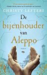 Lefteri, Christy - Lefteri, Christy-De bijenhouder van Aleppo (nieuw)