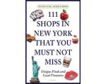 Susan Lusk - 111 Shops in New York That You Must Not Miss