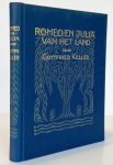 KELLER, Gottfried - Romeo en Julia van het land. Naar de vier en veertigste druk vertaald door Emile Erens.