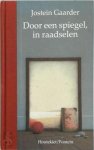 Gaarder, J. - Door een spiegel, in raadselen Gaarder, J. - Door een spiegel, in raadselen