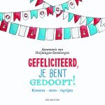 Annemarie Heijningen-Steenbergen 106063 - Gefeliciteerd, je bent gedoopt! koesteren - vieren - begrijpen