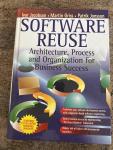 Ivar Jacobson - Software Reuse; Architecture, Process ander Zorganization for Business Success