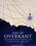 Wagenaar, Lodewijk - Aan de overkant: Ontmoetingen in dienst van de VOC en WIC (1600-1800)