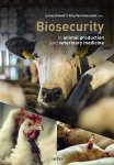 Jeroen Dewulf 154699, Filip Van Immerseel 243153 - Biosecurity in animal production and veterinary medicine From principles to practice
