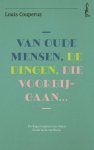 Louis Couperus - Van Oude Mensen, De Dingen Die Voorbijgaan