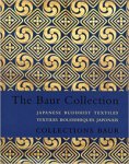 Loveday, Helen: - The Baur Collection, Japanese Buddhist Textiles inn the Baur Collection.