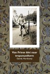 Gerda Hartkamp - Van Friese klei naar tropenuniform