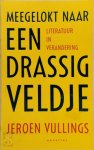 Jeroen Vullings - Meegelokt naar een drassig veldje literatuur in verandering