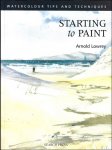 Arnold Lowrey - Starting to Paint : Watercolour Tips and Technology