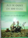 Ellis, Neenah - Als ik ooit de 100 haal. Lessen van honderdjarigen