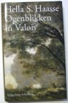 Haasse, Hella S. - Ogenblikken in Valois