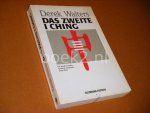 Derek Walters - Das zweite I Ching d. wiederentdeckte beruhmte chinesische Orakel-Buch