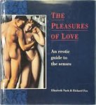 Nash, Elizabeth & Fox, Richard. - The pleasure of love, an erotic guide to the senses