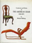 BISHOP, Robert - Centuries and styles of the American chair 1640-1970