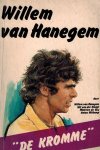 WILLEM VAN HANEGEM EN WIL VAN DER SMAGT - Willem van Hanegem -De Kromme