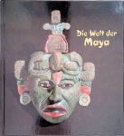 Eggebrecht, Eva & Arne Eggebrecht - Die Welt der Maya. Archäologische Schätze aus drei Jahrtausenden