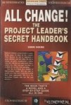 Obeng, Eddie - All Change! The Project Leader's Secret Handbook