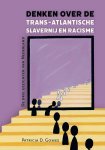 Patricia D. Gomes - Denken Over De Trans-Atlantische Slavernij En Racisme