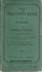 Bunyan, John - Eens Christens reize naar de Eeuwigheid; Voorstellende onder verscheidene zinnebeelden den ganschen staat van een boetvaardige en god-zoekende ziel. Uit het Engelsch vertaald. Nieuwe uitgave; zesde druk.