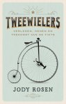 Jody Rosen - Tweewielers Verleden, heden en toekomst van de fiets