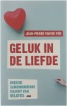 Jean-Pierre van de Ven - Geluk in de liefde : over de samenbindende kracht van relaties