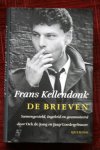 Kellendonk, Frans - De brieven / samengesteld, ingeleid en geannoteerd door Oek de Jong en Jaap Goedegebuure