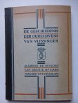 Grol, H.G. van. - De geschiedenis der oude havens van Vlissingen alsmede de invloed van Oranje op hare verdere ontwikkeling.